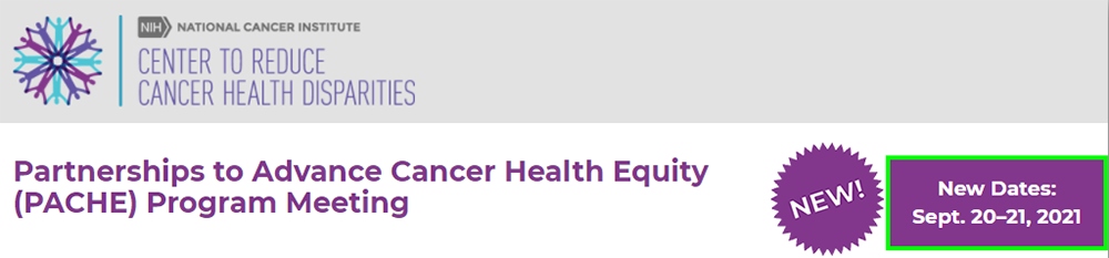 2021 Partnerships to Advance Cancer Health Equity (PACHE) Program Meeting
